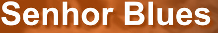 Senhor Blues